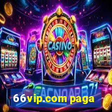 66vip.com paga